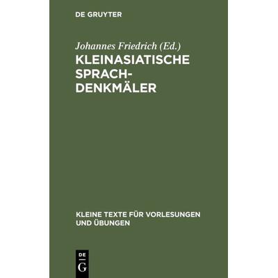 Kleinasiatische Sprachdenkmäler, Gebundene Ausgabe von , De Gruyter Oldenbourg, 978-3-11-099740-8
