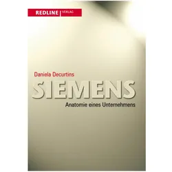 Siemens - Anatomie eines Unternehmens, Fachbücher von Daniela Decurtins