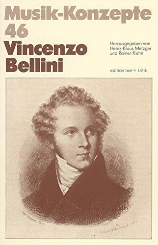 Heinz-Klaus Metzger - Vincenzo Bellini (Musik-Konzepte 46) - Preis vom 18.10.2026 19:22:15 h