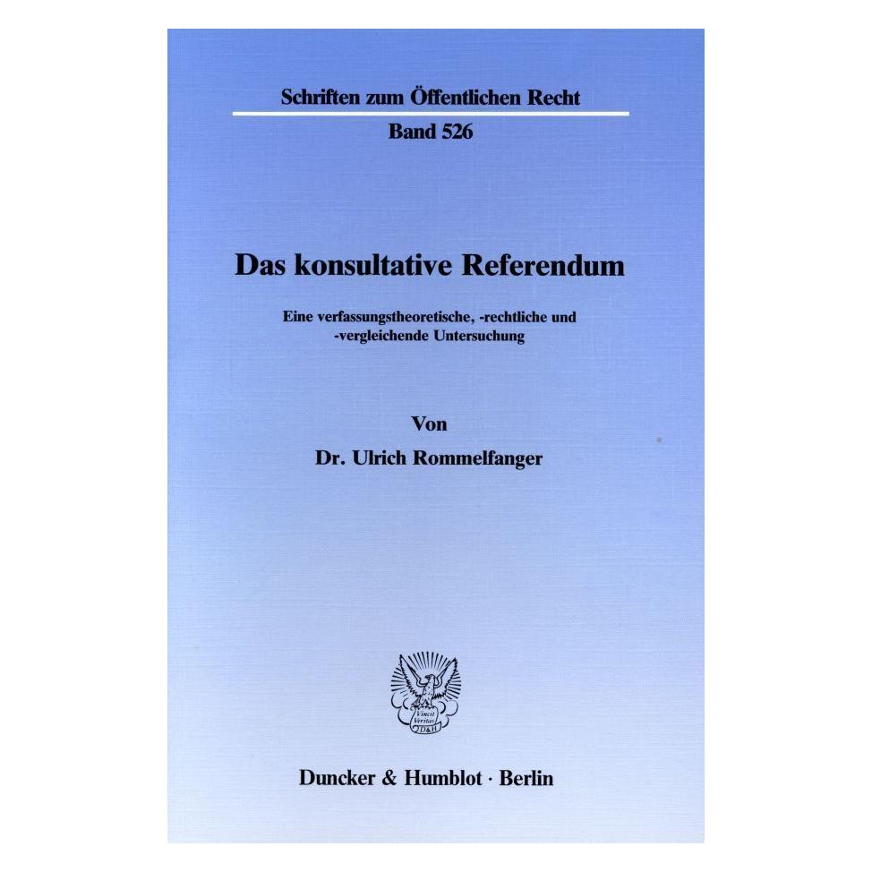Duncker & Humblot Das konsultative Referendum. (Deutsch, Softcover, Ulrich Rommelfanger) (55342692)