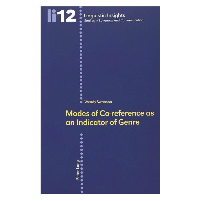 Peter Lang Modes of Co-reference as an Indicator of Genre (Englisch, Softcover, Wendy Swanson) (56029369)