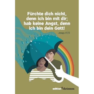 Fürchte dich nicht, denn ich bin mit dir; hab keine Angst, denn ich bin dein Gott (Jesaja 41,10), Sonstige von , Edition chrismon, 978-3-96038-451-9