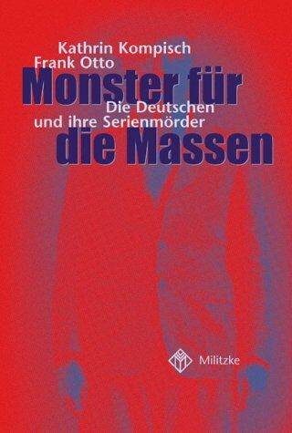 Kathrin Kompisch - Monster für die Massen. Die Deutschen und ihre Serienmörder - Preis vom 13.10.2026 11:25:28 h