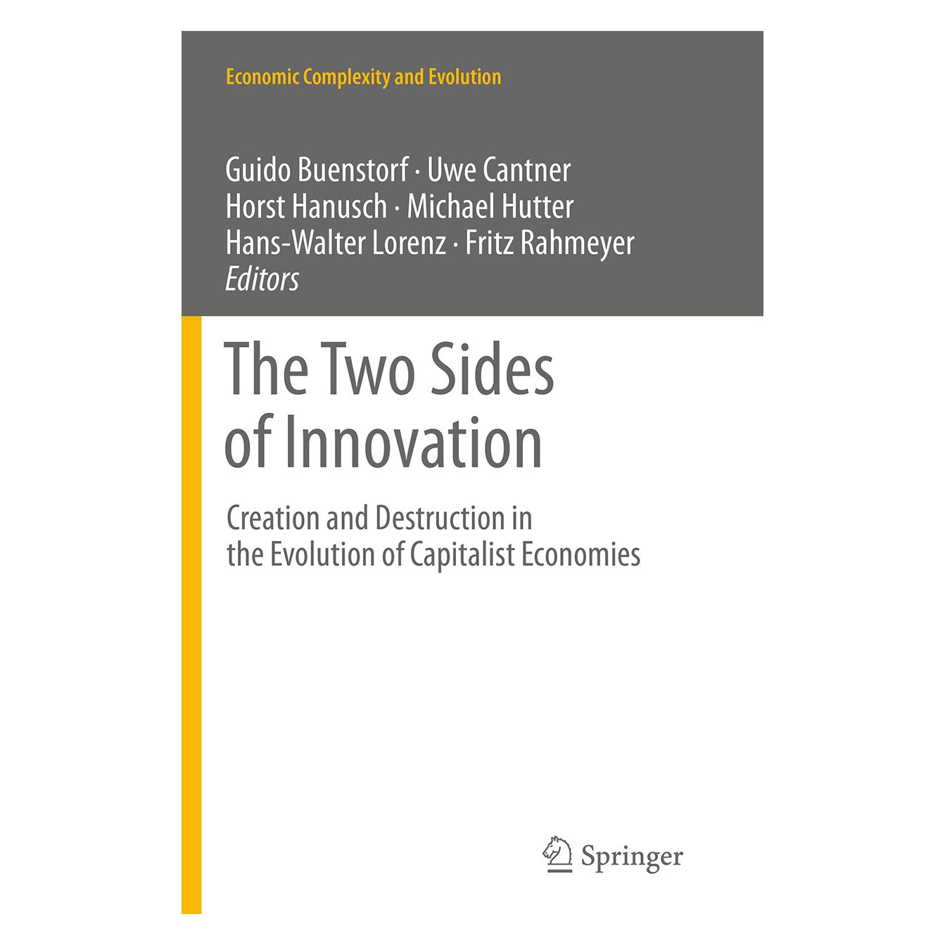Springer The Two Sides of Innovation (Englisch, Softcover, Fritz Rahmeyer, Guido Buenstorf, Hans-Walter Lorenz, Horst Hanusch, Michael Hutter, Uwe Cantner) (55830492)