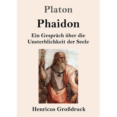 Phaidon (Großdruck), Taschenbuch von Platon, BoD - Books on Demand, 978-3-8478-3118-1