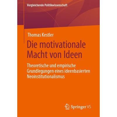 Die motivationale Macht von Ideen, Taschenbuch von Thomas Kestler, Springer Fachmedien Wiesbaden GmbH, 978-3-658-36419-9