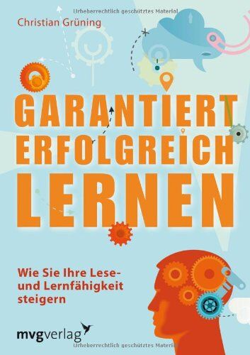 Christian Grüning - Garantiert erfolgreich lernen: Wie Sie Ihre Lese- und Lernfähigkeit steigern - Preis vom 30.09.2026 09:01:18 h