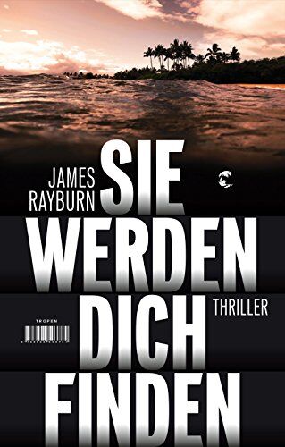 James Rayburn - Sie werden dich finden: Thriller - Preis vom 09.10.2026 07:28:09 h