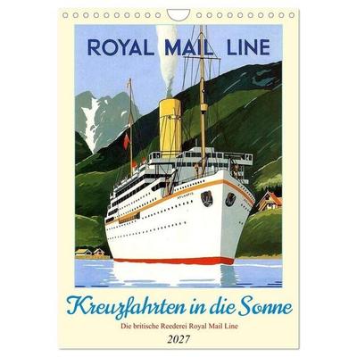 Kreuzfahrten in die Sonne - Die britische Reederei Royal Mail Line (Wandkalender 2027 DIN A4 hoch), CALVENDO Monatskalender