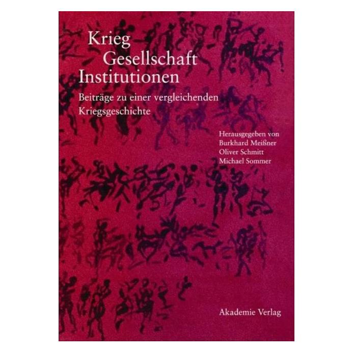 De Gruyter Krieg - Gesellschaft - Institutionen (Deutsch, 2005) (67759187)