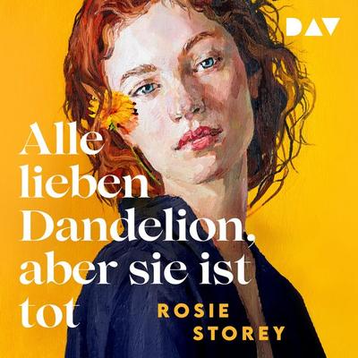 Alle lieben Dandelion, aber sie ist tot - Rosie Storey, Audio, 9783742437167