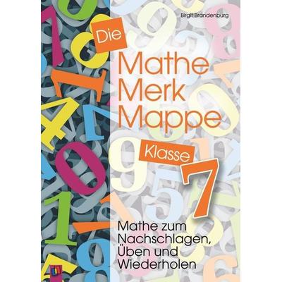 Die Mathe-Merk-Mappe Klasse 7, Taschenbuch von Birgit Brandenburg, Verlag an der Ruhr, 978-3-86072-816-1