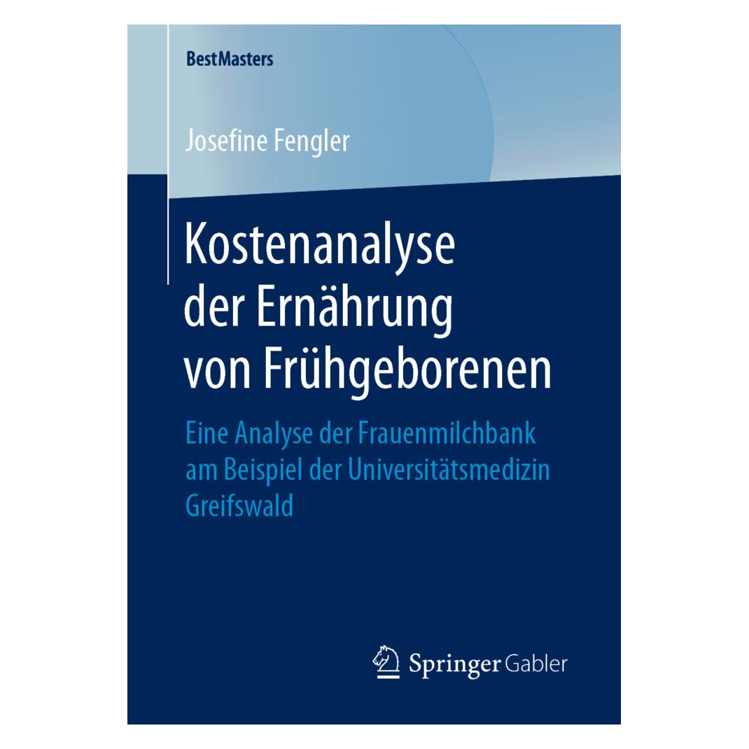 Springer Kostenanalyse der Ernährung von Frühgeborenen (Deutsch, Softcover, Josefine Fengler) (56038831)
