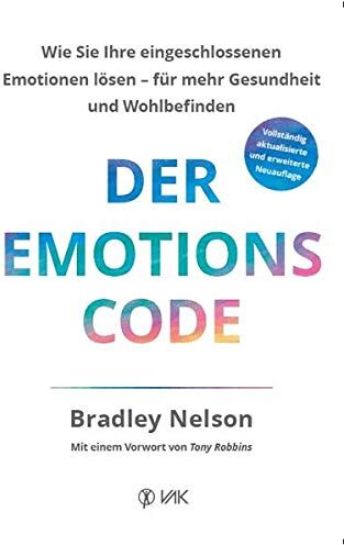 Bradley Nelson - Der Emotionscode: Wie Sie Ihre eingeschlossenen Emotionen lösen für mehr Gesundheit und Wohlbefinden - Preis vom 14.10.2026 23:07:16 h