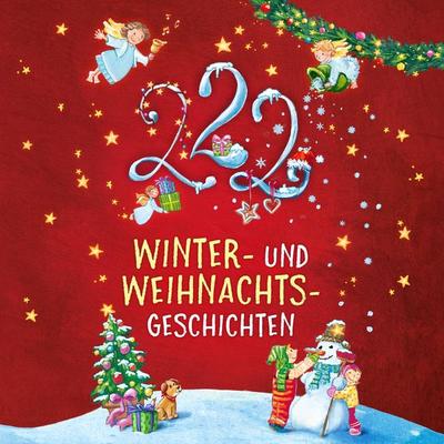 Einschlafgeschichten: 222 Winter- und Weihnachtsgeschichten - Sandra Grimm,Katharina E. Volk, Audio, 9783844937152