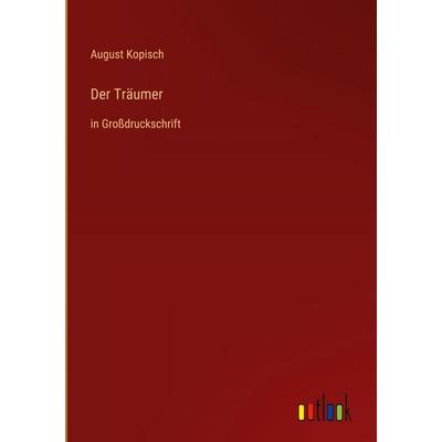 Der Träumer, Gebundene Ausgabe von August Kopisch, Outlook, 978-3-368-28871-6