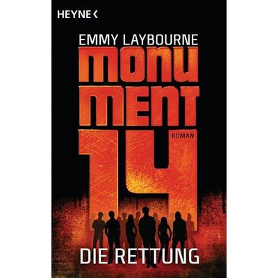Die Rettung / Monument 14 Band 3, Taschenbuch von Emmy Laybourne, Heyne