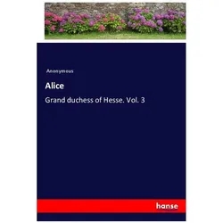Alice, Belletristik von Anonym