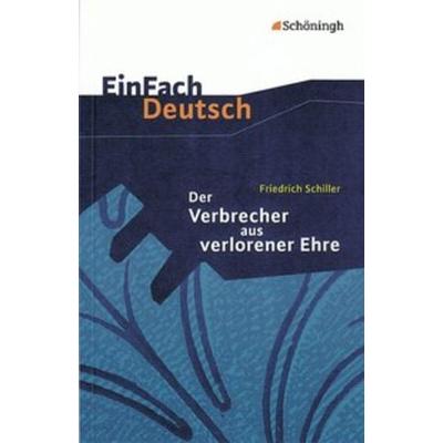 Der Verbrecher aus verlorener Ehre. Mit Materialien, Taschenbuch von Hendrik Madsen,Rainer Madsen, Schöningh Verlag in Westermann Bildungsmedien,