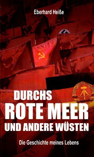 Eberhard Heiße - Durchs ROTE MEER und andere Wüsten: Die Geschichte meines Lebens - Preis vom 09.10.2026 07:28:09 h