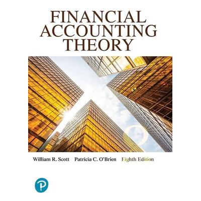 Financial Accounting Theory, Gebundene Ausgabe von William Scott,Patricia O'Brien; Pearson Academic, 978-0-13-416668-1