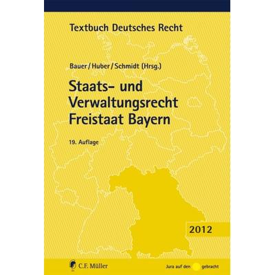 Staats- und Verwaltungsrecht Freistaat Bayern, Taschenbuch von , C.F. Müller, 978-3-8114-9463-3