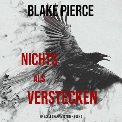 Nichts Als Verstecken (Ein Adele Sharp Mystery – Buch 3) - Blake Pierce, Audio, 9781094339801