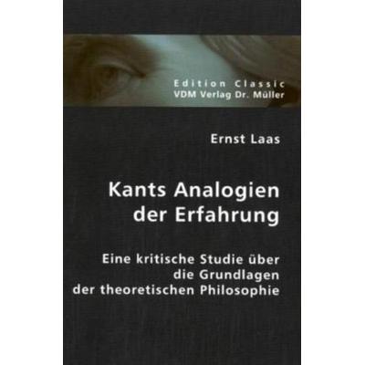 Kants Analogien der Erfahrung, Taschenbuch von Ernst Laas, VDM, 978-3-8364-0277-4