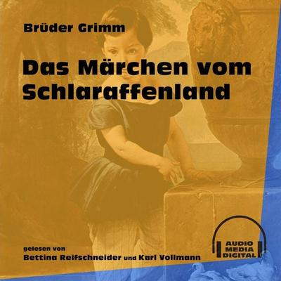 Das Märchen vom Schlaraffenland - Brüder Grimm, Audio, 9783991605560