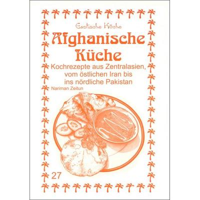 Afghanische Küche, Paperback von Nariman Zeitun,M. Nader Asfahani, Asfahani, N