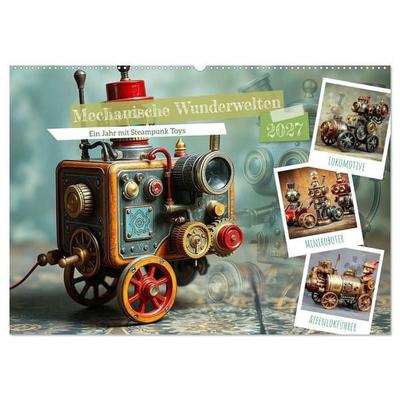 Mechanische Wunderwelten - Ein Jahr mit Steampunk Toys (Wandkalender 2027 DIN A2 quer), CALVENDO Monatskalender