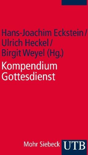 Hans-Joachim Eckstein - Kompendium Gottesdienst. Der evangelische Gottesdienst in Geschichte und Gegenwart - Preis vom 06.10.2026 07:26:00 h