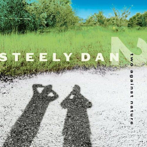 Steely Dan - Two Against Nature - Preis vom 11.10.2026 03:10:56 h