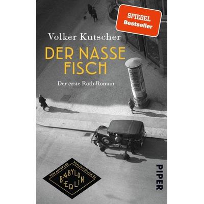 Der nasse Fisch, Taschenbuch von Volker Kutscher, Piper Taschenbuch, 978-3-492-31594-4