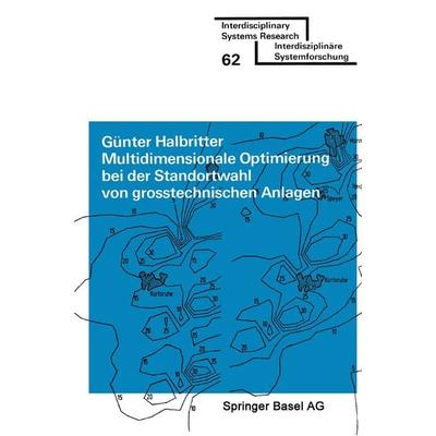 Multidimensionale Optimierung bei der Standortwahl von grosstechnischen Anlagen, Taschenbuch von G. Halbritter, Springer Basel, 978-3-7643-1055-4