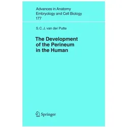 The Development of the Perineum in the Human, Fachbücher von S.C.J. van der Putte