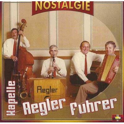 Nostalgie - Kapelle Aegler Fuhrer, CD