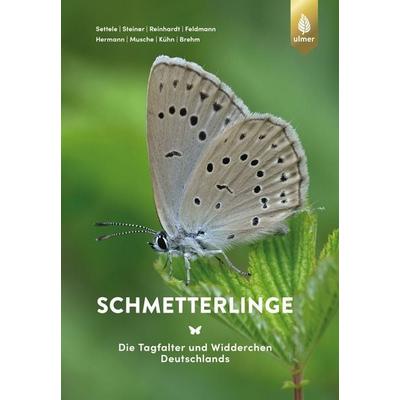 Schmetterlinge, Taschenbuch von Josef Settele,Roland Steiner,Rolf Reinhardt,Reinart Feldmann,Gabriel Hermann, Verlag Eugen Ulmer, 978-3-8186-1289-4