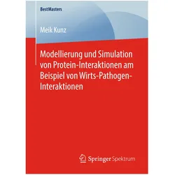 Modellierung und Simulation von Protein-Interaktionen am Beispiel von Wirts-Pathogen-Interaktionen, Fachbücher von Meik Kunz
