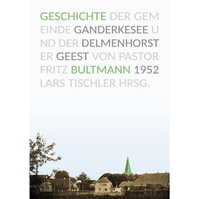 Ganderkesee's Geschichte, Taschenbuch von Friedrich Bultmann, BoD – Books on Demand, 978-3-696-39021-1