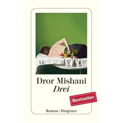 Drei, Taschenbuch von Dror Mishani, Diogenes Verlag AG
