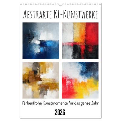 Abstrakte KI-Kunstwerke - Farbenfrohe Kunstmomente für das ganze Jahr (Wandkalender 2026 DIN A3 hoch), CALVENDO Monatskalender