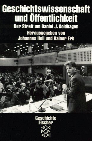 Johannes Heil - Geschichtswissenschaft und Öffentllichkeit: Der Streit um Daniel J. Goldhagen - Preis vom 11.10.2026 03:10:56 h
