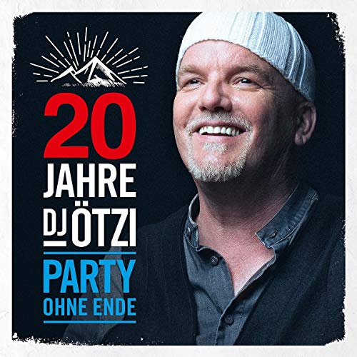DJ Ötzi - 20 Jahre DJ Ötzi-Party Ohne Ende - Preis vom 11.10.2026 15:43:13 h
