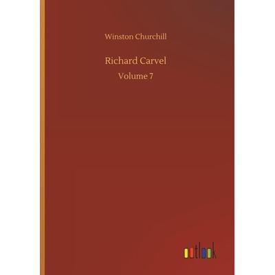 Richard Carvel, Gebundene Ausgabe von Winston Churchill, Outlook, 978-3-7340-1695-0