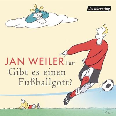 Gibt es einen Fußballgott? - Jan Weiler, Audio, 9783844502749