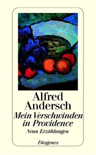 Alfred Andersch - Mein Verschwinden in Providence. Neun Geschichten - Preis vom 17.10.2026 19:25:27 h