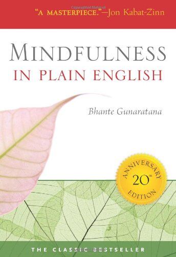 Gunaratana, Bhante Henepola - Mindfulness in Plain English: 20th Anniversary Edition - Preis vom 09.10.2026 07:28:09 h