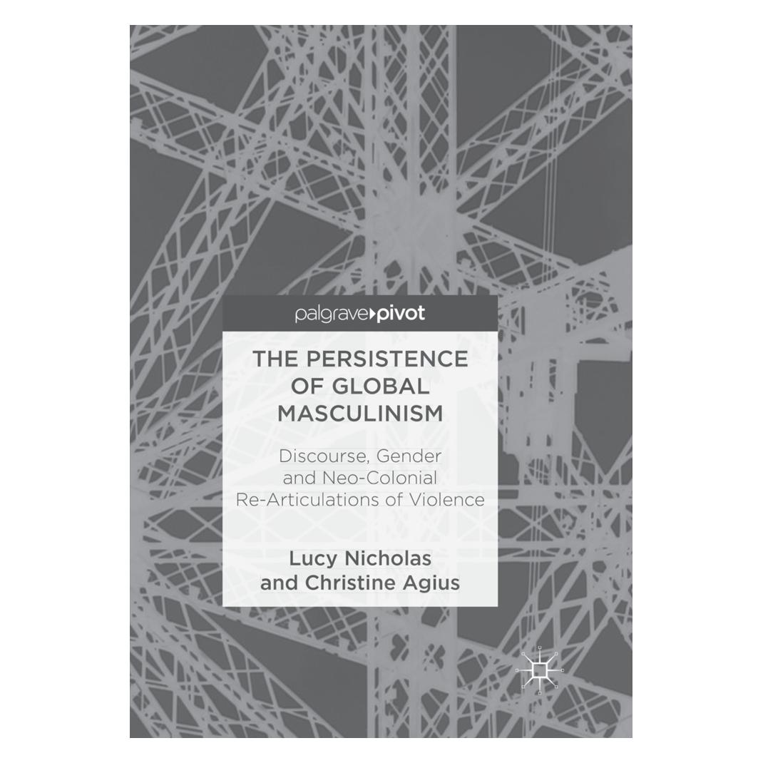 Springer The Persistence of Global Masculinism (Englisch, Softcover, Christine Agius, Lucy Nicholas) (56053434)
