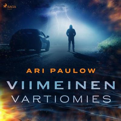 Viimeinen vartiomies - Ari Paulow, Audio, 9788728118023